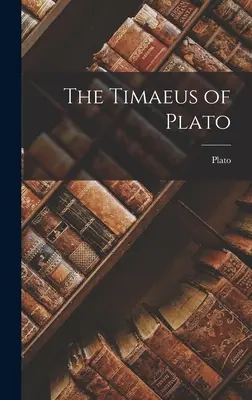 Le Timée de Platon - The Timaeus of Plato