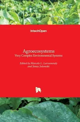 Agroécosystèmes : Des systèmes environnementaux très complexes - Agroecosystems: Very Complex Environmental Systems