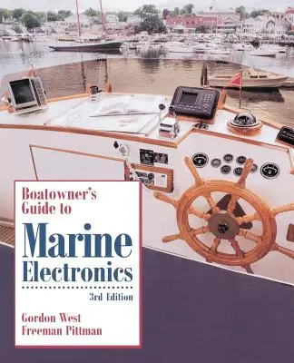 Guide de l'électronique marine à l'usage des propriétaires de bateaux - Boatowner's Guide to Marine Electronics