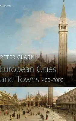 Villes européennes : 400-2000 - European Cities and Towns: 400-2000