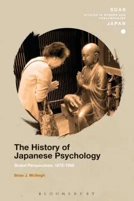 L'histoire de la psychologie japonaise : Perspectives globales, 1875-1950 - The History of Japanese Psychology: Global Perspectives, 1875-1950