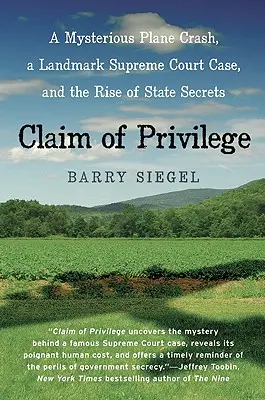 Claim of Privilege : Un mystérieux accident d'avion, un arrêt historique de la Cour suprême et la montée des secrets d'État - Claim of Privilege: A Mysterious Plane Crash, a Landmark Supreme Court Case, and the Rise of State Secrets