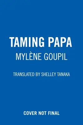 Apprivoiser Papa - Taming Papa
