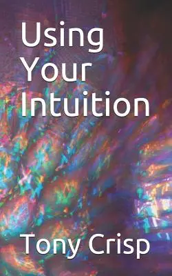 Utiliser son intuition - Using Your Intuition