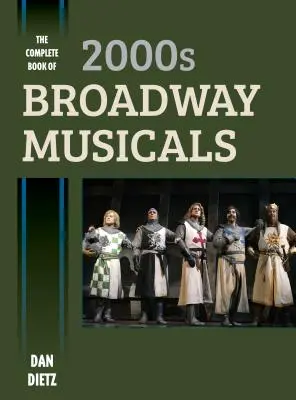 Le livre complet des comédies musicales de Broadway des années 2000 - The Complete Book of 2000s Broadway Musicals