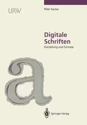 Écrits numériques : Darstellung Und Formate - Digitale Schriften: Darstellung Und Formate