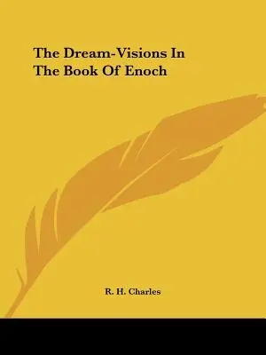 Les visions du rêve dans le livre d'Hénoch - The Dream-Visions In The Book Of Enoch