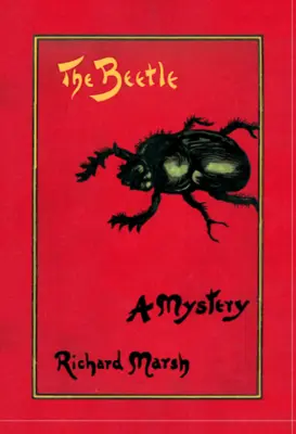 Le scarabée : Un mystère - The Beetle: A Mystery