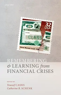 Se souvenir des crises financières et en tirer les leçons - Remembering and Learning from Financial Crises