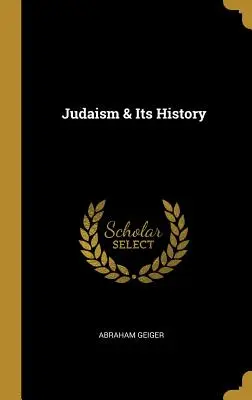 Le judaïsme et son histoire - Judaism & Its History