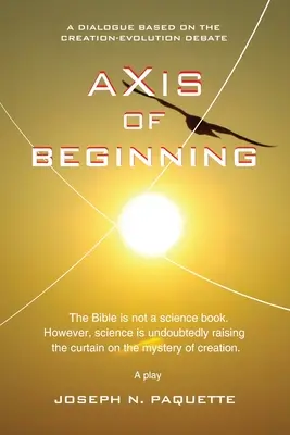L'axe du commencement - Axis of Beginning