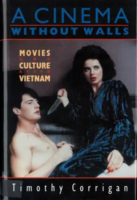 Un cinéma sans murs : Cinéma et culture après le Viêt Nam - A Cinema Without Walls: Movies and Culture after Vietnam