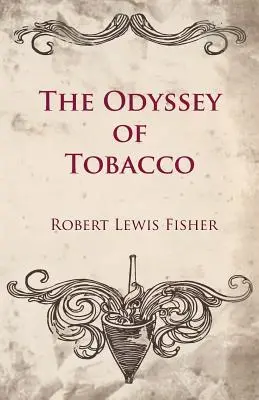 L'odyssée du tabac - The Odyssey of Tobacco