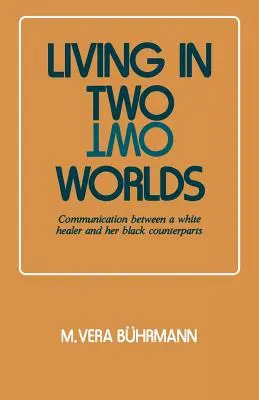 Vivre dans deux mondes : la communication entre une guérisseuse blanche et ses homologues noirs - Living in Two Worlds: Communication Between a White Healer and Her Black Counterparts