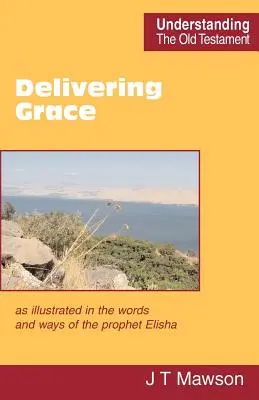 Délivrer la grâce - Delivering Grace