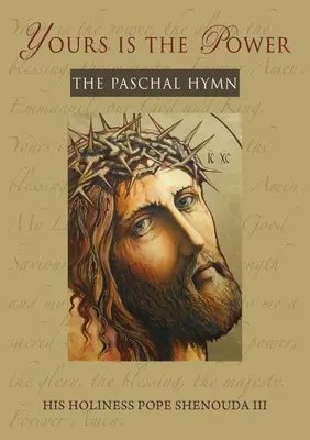 Le pouvoir est à vous : l'hymne pascal - Yours is the Power: The Paschal Hymn