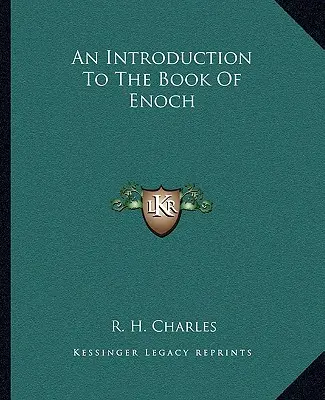 Introduction au livre d'Hénoch - An Introduction To The Book Of Enoch