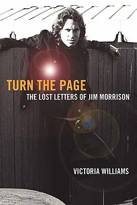 Tourner la page : Les lettres perdues de Jim Morrison - Turn the Page: The Lost Letters of Jim Morrison