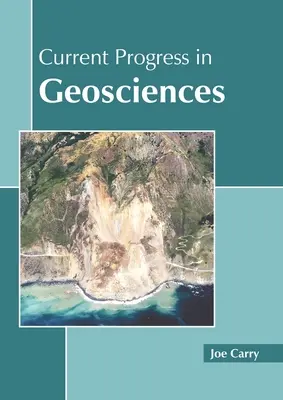 Progrès actuels en géosciences - Current Progress in Geosciences