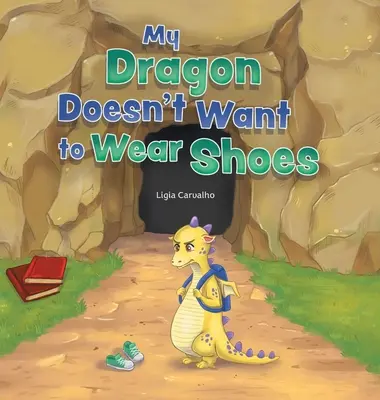 Mon dragon ne veut pas porter de chaussures - My Dragon Doesn't Want to Wear Shoes