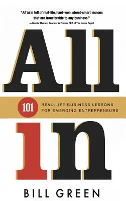 Tous dans : 101 leçons de la vie réelle pour les nouveaux entrepreneurs - All in: 101 Real Life Business Lessons For Emerging Entrepreneurs