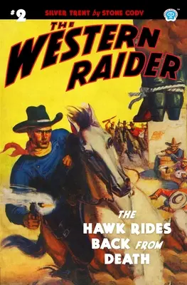 The Western Raider #2 : Le faucon revient de la mort - The Western Raider #2: The Hawk Rides Back From Death