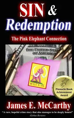 Péché et rédemption : Le lien avec l'éléphant rose - Sin & Redemption: The Pink Elephant Connection