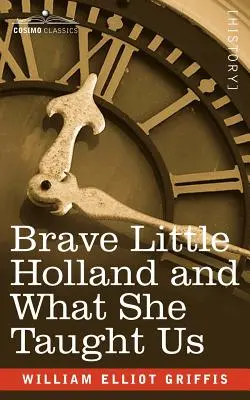 La brave petite Hollande et ce qu'elle nous a appris - Brave Little Holland and What She Taught Us