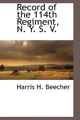 Record of the 114th Regiment, N. Y. S. V. (Registre du 114e régiment, N. Y. S. V.) - Record of the 114th Regiment, N. Y. S. V.