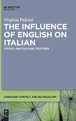 L'influence de l'anglais sur l'italien : Caractéristiques lexicales et culturelles - The Influence of English on Italian: Lexical and Cultural Features