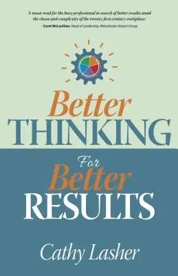 Une meilleure pensée pour de meilleurs résultats - Better Thinking for Better Results