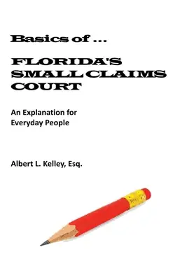 Les bases de ...Le tribunal des petites créances de Floride - Basics of ...Florida's Small Claims Court