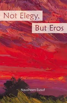 Pas d'élégie, mais de l'éros - Not Elegy, But Eros