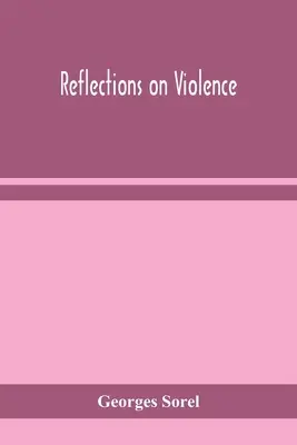 Réflexions sur la violence - Reflections on violence