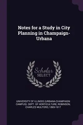 Notes pour une étude d'urbanisme à Champaign-Urbana - Notes for a Study in City Planning in Champaign-Urbana