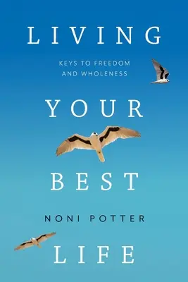 Vivre la meilleure vie possible - Living Your Best Life