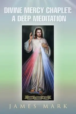 Le Chaplet de la Divine Miséricorde : Une méditation profonde - The Divine Mercy Chaplet: A Deep Meditation