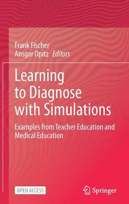 Apprendre à diagnostiquer avec des simulations : Exemples de formation des enseignants et de formation médicale - Learning to Diagnose with Simulations: Examples from Teacher Education and Medical Education