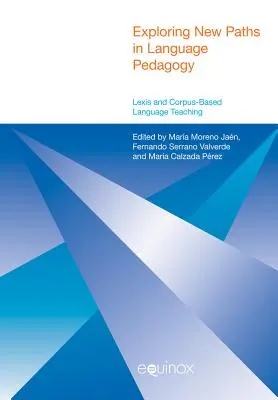 Explorer de nouvelles voies dans la pédagogie des langues : Lexis et l'enseignement des langues basé sur des corpus - Exploring New Paths in Language Pedagogy: Lexis and Corpus-Based Language Teaching
