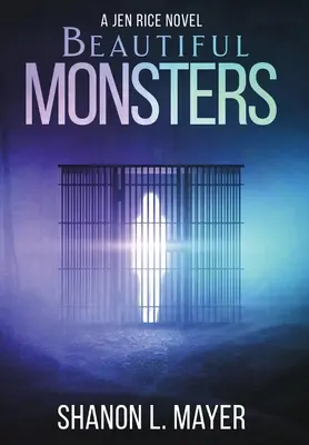 Beautiful Monsters : un roman de Jen Rice - Beautiful Monsters: a Jen Rice novel