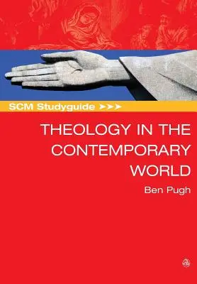 Guide d'étude Scm : La théologie dans le monde contemporain - Scm Studyguide: Theology in the Contemporary World