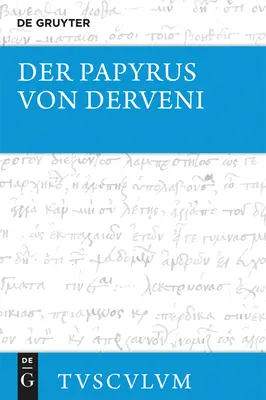 Le papyrus de Derveni - Der Papyrus von Derveni
