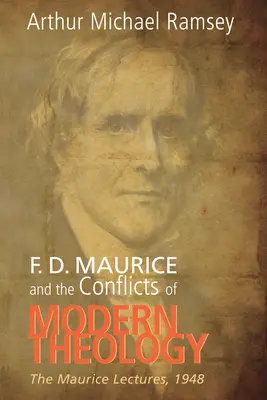 F. D. Maurice et les conflits de la théologie moderne - F. D. Maurice and the Conflicts of Modern Theology