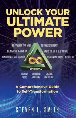 Déverrouillez votre pouvoir ultime : Un guide complet de l'auto-transformation - Unlock Your Ultimate Power: A Comprehensive Guide To Self-Transformation