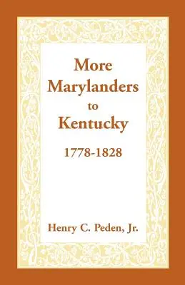 Davantage de Marylanders au Kentucky, 1778-1828 - More Marylanders to Kentucky, 1778-1828