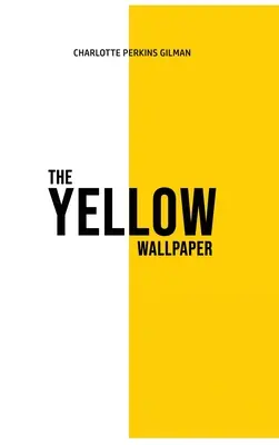 Le papier peint jaune - The Yellow Wallpaper