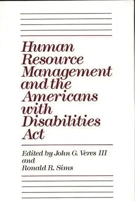 La gestion des ressources humaines et la loi sur les Américains handicapés (Americans with Disabilities ACT) - Human Resource Management and the Americans with Disabilities ACT