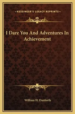 Je t'ose et les aventures de la réussite - I Dare You And Adventures In Achievement