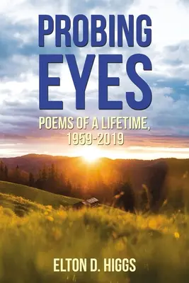 Sonder les yeux : poèmes d'une vie, 1959-2019 - Probing Eyes: Poems of a Lifetime, 1959-2019