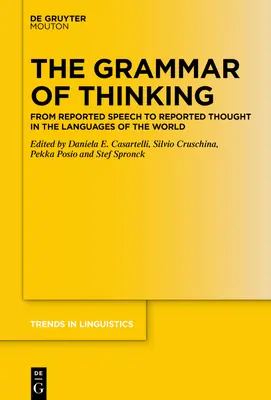 La grammaire de la pensée : De la parole rapportée à la pensée rapportée dans les langues du monde - The Grammar of Thinking: From Reported Speech to Reported Thought in the Languages of the World